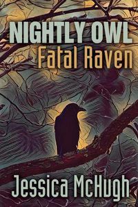 Cover image for Nightly Owl, Fatal Raven