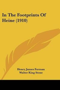 Cover image for In the Footprints of Heine (1910)