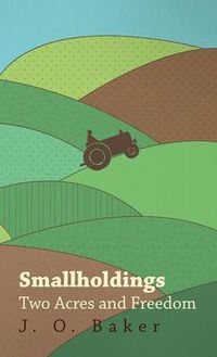 Cover image for Smallholdings - Two Acres And Freedom