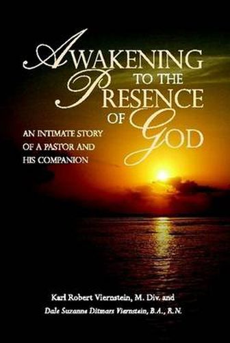 Cover image for Awakening to the Presence of God An Intimate Story of a Pastor and His Companion