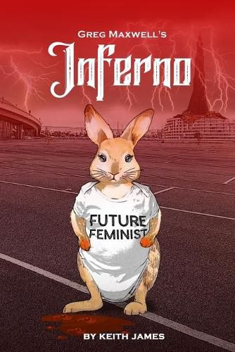 Cover image for Greg Maxwell's Inferno: The Erotic, Judeo-Christian, Modern-Day Odyssey No One Asked For