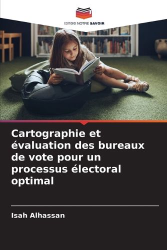 Cover image for Cartographie et evaluation des bureaux de vote pour un processus electoral optimal