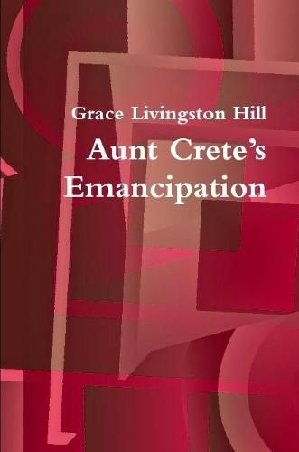 Aunt Crete's Emancipation