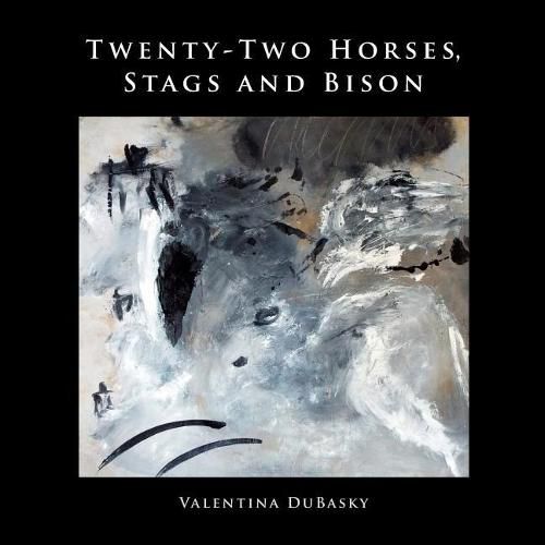 Cover image for Twenty-Two Horses, Stags and Bison