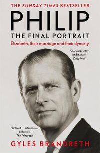 Cover image for Philip: The Final Portrait - THE INSTANT SUNDAY TIMES BESTSELLER