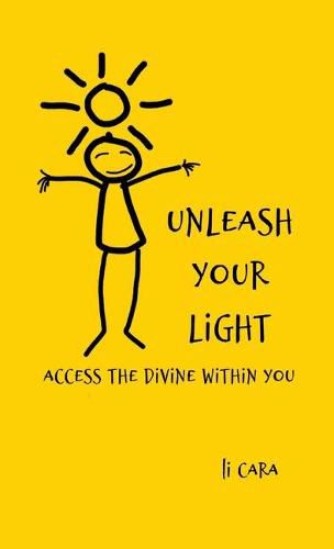 Cover image for Unleash Your Light: Access the Divine Within You