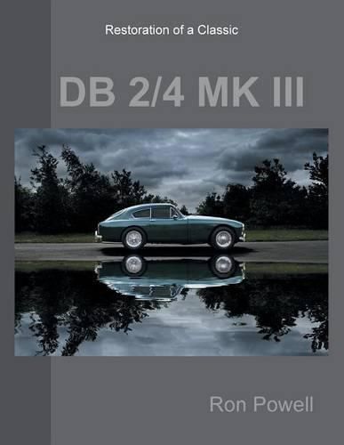 Cover image for Restoration of a Classic DB 2/4 Mk III