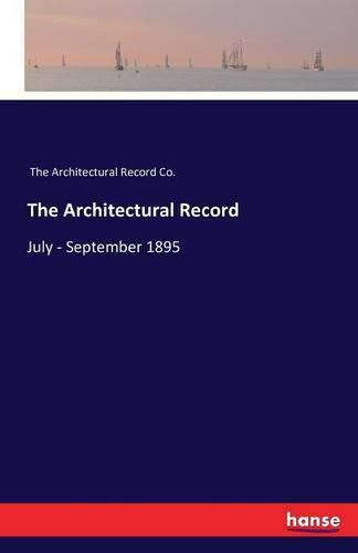 Cover image for The Architectural Record: July - September 1895