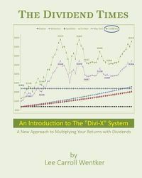 Cover image for The Dividend Times: An Introduction to the  Divi-X  System