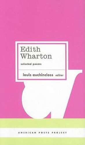 Edith Wharton: Selected Poems: (American Poets Project #18)