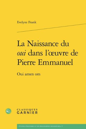 Cover image for La Naissance Du Oui Dans l'Oeuvre de Pierre Emmanuel
