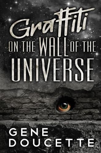 Cover image for Graffiti on the Wall of the Universe