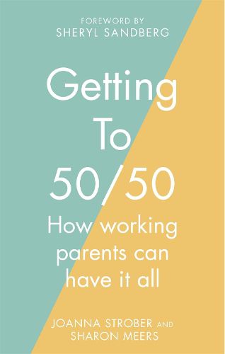 Cover image for Getting to 50/50: How working parents can have it all