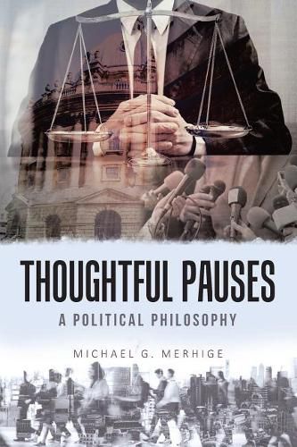 Thoughtful Pauses: A Political Philosophy