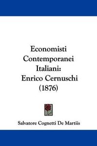 Cover image for Economisti Contemporanei Italiani: Enrico Cernuschi (1876)