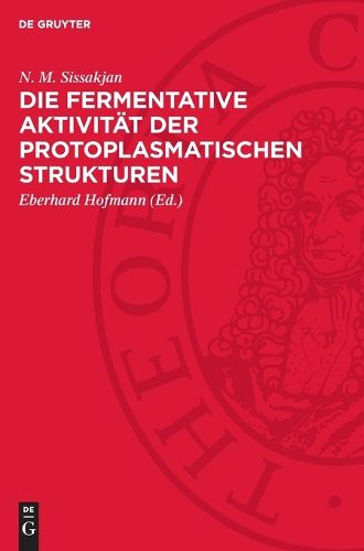 Cover image for Die Fermentative Aktivitaet Der Protoplasmatischen Strukturen