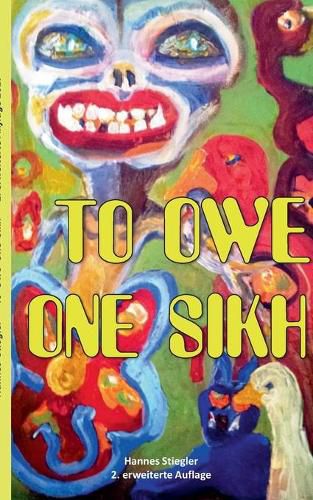 Cover image for To Owe One Sikh: Eine geistreiche Reise durch das Jahr 2016 in Lyrik und Prosa