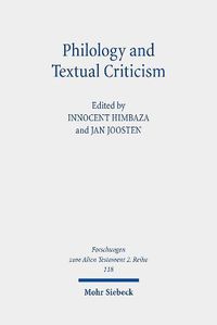 Cover image for Philology and Textual Criticism: Proceedings of the Second International Colloquium of the Dominique Barthelemy Institute held at Fribourg on 10-11 October, 2013