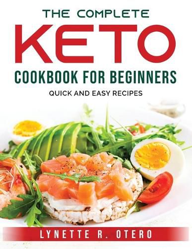 Cover image for The Complete Keto Cookbook for Beginners: Quick and easy recipes