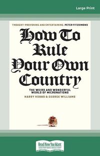 Cover image for How to Rule Your Own Country