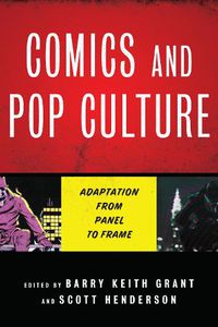 Cover image for Comics and Pop Culture: Adaptation from Panel to Frame