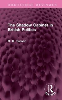 Cover image for The Shadow Cabinet in British Politics