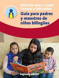 Cover image for Guia para padres y maestros de ninos bilingues: 2.a edicion