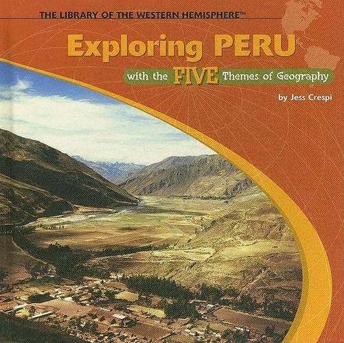 Cover image for Exploring Peru with the Five Themes of Geography