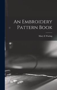 Cover image for An Embroidery Pattern Book