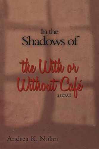 Cover image for In the Shadows of the with or Without Cafe