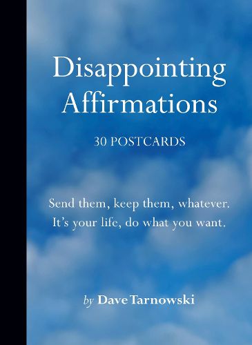 Disappointing Affirmations: 30 Postcards