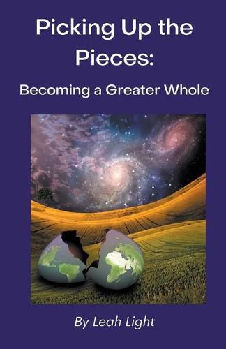 Cover image for Picking Up the Pieces: Becoming a Greater Whole