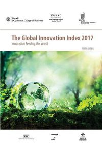 Cover image for Global Innovation Index 2017