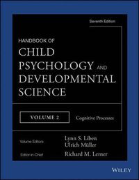 Cover image for Handbook of Child Psychology and Developmental Science, 7e Volume 2 - Cognitive Processes