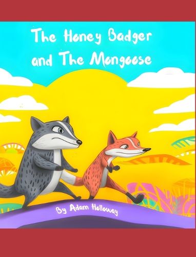 Cover image for The Honey Badger and The Mongoose