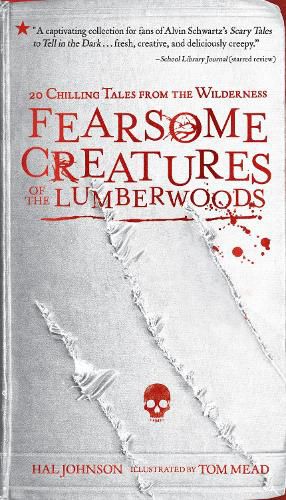 Fearsome Creatures Of The Lumberwoods: 20 Chilling Tales from the Wilderness