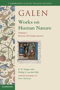 Cover image for Galen: Works on Human Nature: Volume 1, Mixtures (De Temperamentis)