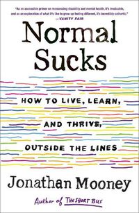 Cover image for Normal Sucks: How to Live, Learn, and Thrive, Outside the Lines
