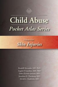 Cover image for Child Abuse Pocket Atlas Series, Volume 1: Skin Injuries