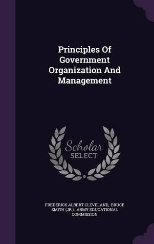 Cover image for Principles of Government Organization and Management