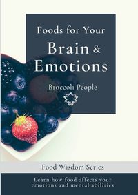 Cover image for Foods for your Brain & Emotions