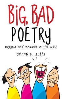 Cover image for Big, Bad Poetry: Biggest and Baddest in the West