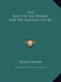 Cover image for The Root of the World and the Magical Letter