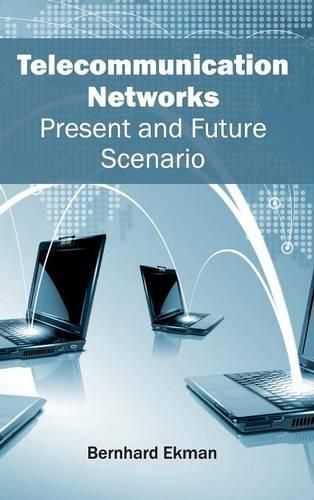 Cover image for Telecommunication Networks: Present and Future Scenario