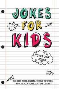 Cover image for Jokes for Kids: The Best Jokes, Riddles, Tongue Twisters, Knock-Knock, and One liners for kids: Kids Joke books ages 7-9 8-12