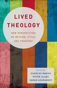 Cover image for Lived Theology: New Perspectives on Method, Style, and Pedagogy