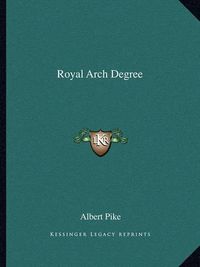 Cover image for Royal Arch Degree