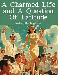 Cover image for A Charmed Life and A Question Of Latitude