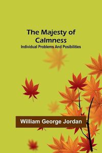 Cover image for The Majesty of Calmness; individual problems and posibilities