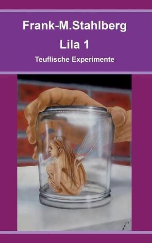 Cover image for Lila 1 - Teuflische Experimente